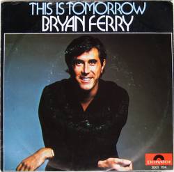 Bryan Ferry : This Is Tomorrow